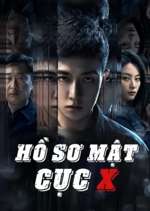 Hồ Sơ Mật Cục X 2025